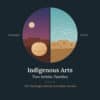 Course cover for "Indigenous Arts: Two Artistic Families – The Namingha Family and Helen Hardin." A circle is split into two scenes. On the left, a plain clay seed jar rests before a mesa under a purple and rose dusk sky. On the right, pueblo cliffs sit under a turquoise morning sky crossed with white geometric arcs and a straight line.