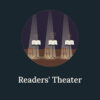 Course cover for "Readers' Theater." On a dark stage with a wooden floor, three spotlights shine down on three wooden stools, each beside a music stand holding an open script. Small gold arcs rise from each script, suggesting voices reading aloud.